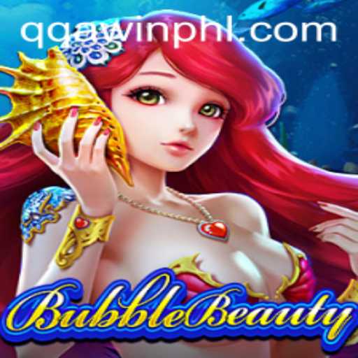 Explore the Exciting World of BubbleBeauty and the Role of QQAWIN.COM in Gaming