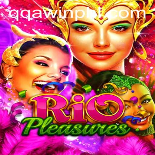 Discover the Thrills of RioPleasures: An In-Depth Guide to the Game on QQAWIN.COM